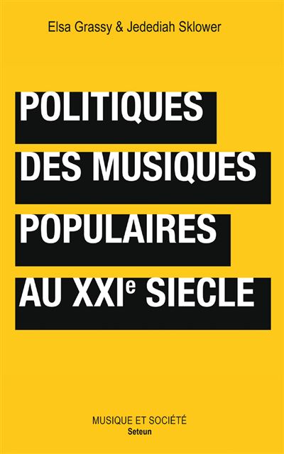 Politiques des musiques populaires au XXIème siècle
