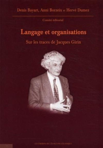 Langage & organisations sur les traces de jacques girin