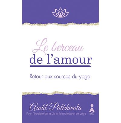 Le berceau de l'amour - Aadil Palhkivala - broché
