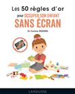 Les 50 règles d'or pour occuper son enfant sans écran