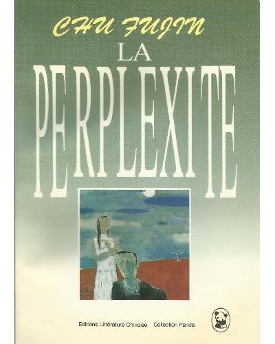 La perplexite - Chu Fujin - broché