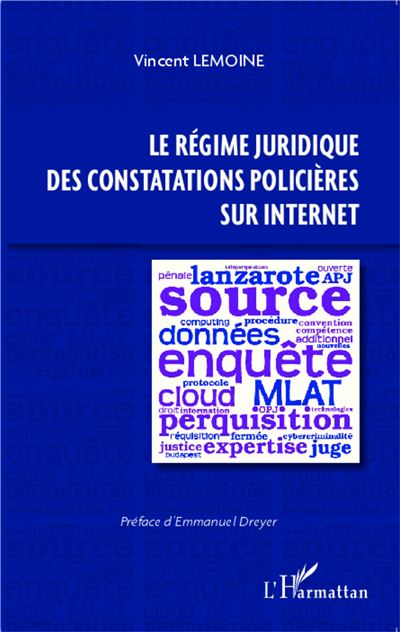 Le régime juridique des constatations policières sur internet