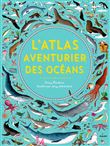 L'atlas aventurier des océans