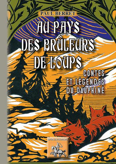 Au pays des brûleurs de loups