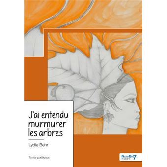 J'ai entendu murmurer les arbres