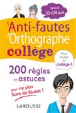 L'ANTI-FAUTES d'ORTHOGRAPHE, spécial COLLEGE