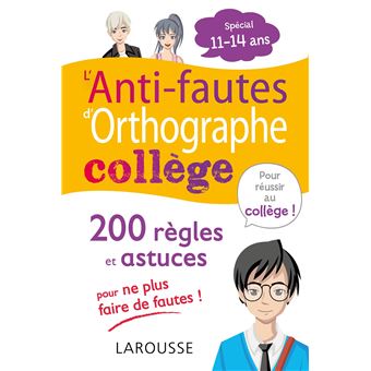 L'ANTI-FAUTES d'ORTHOGRAPHE, spécial COLLEGE