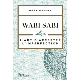 Wabi Sabi - L'art d'accepter l'imperfection - 1