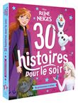 LA REINE DES NEIGES - 30 Histoires pour le soir : De princesses à reines - Disney