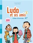 Ludo et ses amis 3 niv.A1.+ (éd. 2015) - Cahier