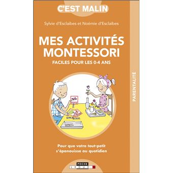 Guide d'activités Montessori 0 à 6 ans pour accompagner l'esprit  absorbant de l'enfant - broché - Marie-Hélène Place, Eve Herrmann, Livre  tous les livres à la Fnac