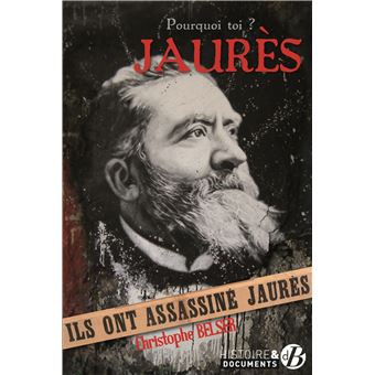 Pourquoi toi, Jaurès ?