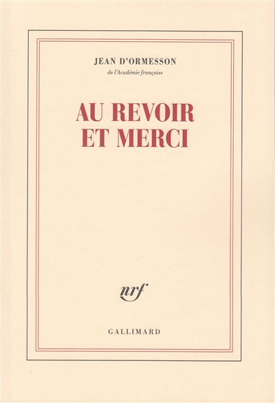 Au Revoir Et Merci Jean D Ormesson Livre Tous Les Livres A La Fnac