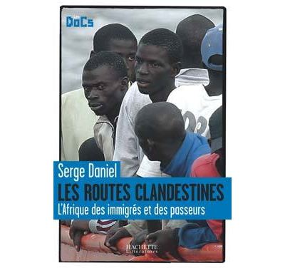 Les routes clandestines. - Serge Daniel - broché