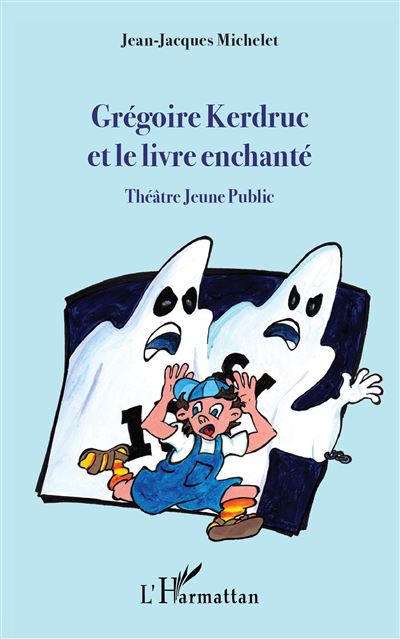 Grégoire Kerdruc et le livre enchanté - Jean-Jacques Michelet - broché