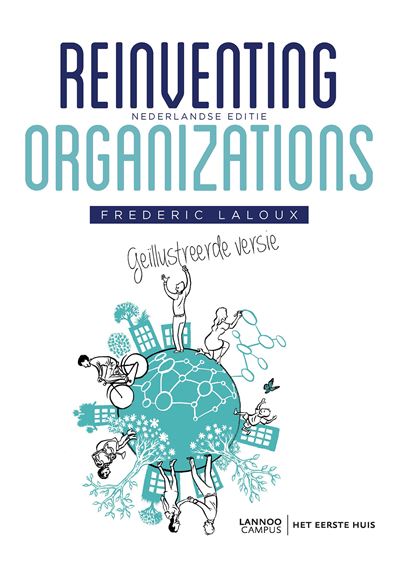 Reinventing Organizations - Geïllustreerde versie