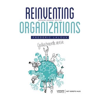 Reinventing Organizations - Geïllustreerde versie