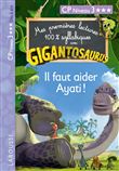 GIGANTOSAURUS 1ères lectures CP N3 il faut aider Ayati !