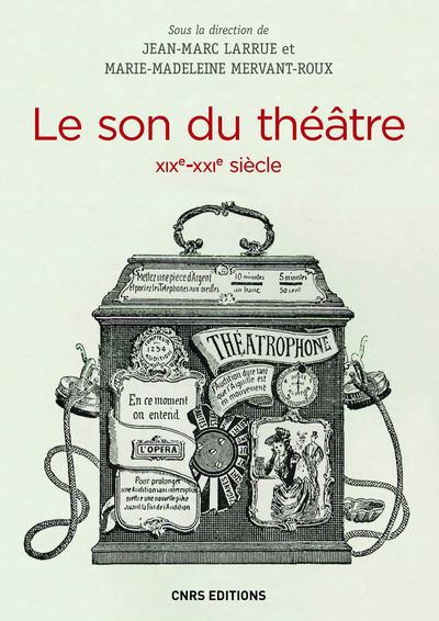 Le Son du theatre (XIXe-XXIe siecle)