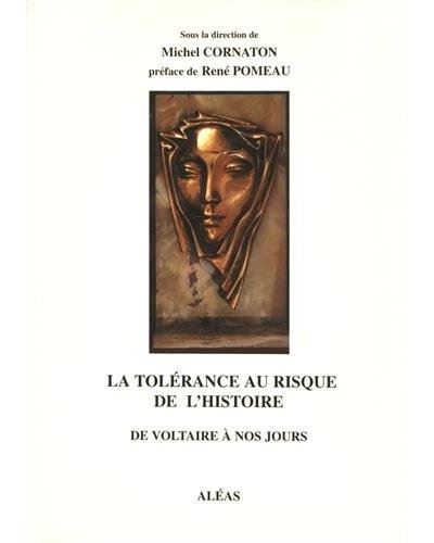 Tolerance au risque de l'histoire de voltaire a nos jours