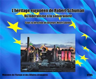 L'Héritage européen de Robert Schuman - Georges-Henri Soutou - broché