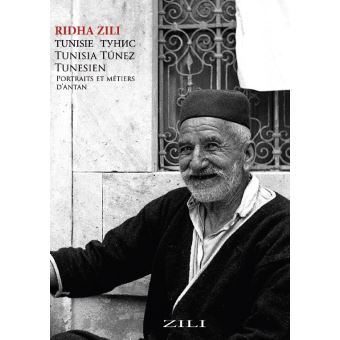 Tunisie, portraits et métiers d'antan