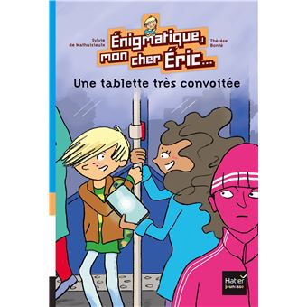 Enigmatique, mon cher Eric - Une tablette très convoitée dès 8 ans