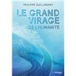 Le grand virage de l'humanité