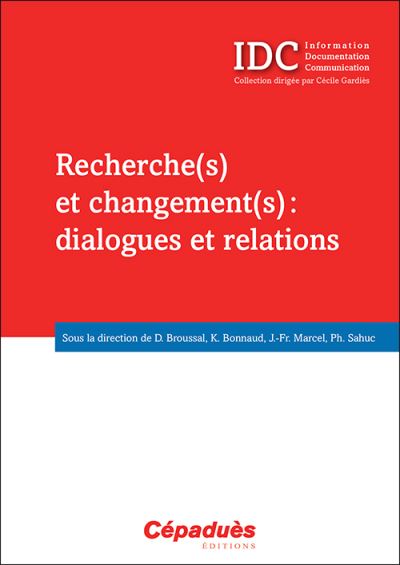 Recherche(s) et changement(s) : dialogues et relations