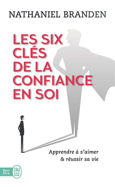 Les six clés de la confiance en soi