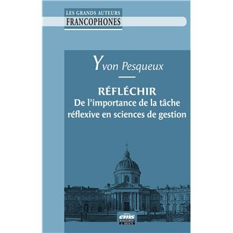 Réfléchir. De l'importance de la tâche réflexive en sciences de gestion