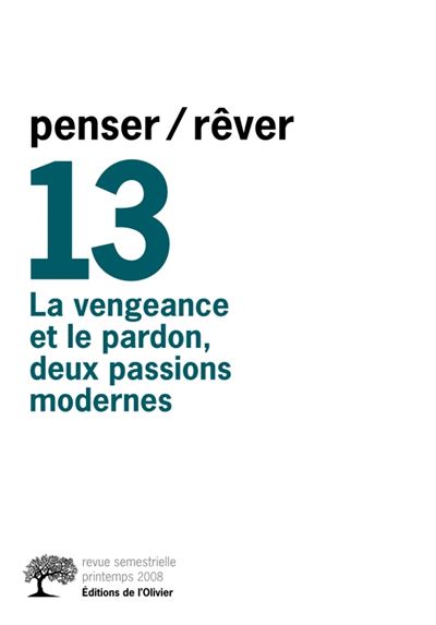 Vengeance et pardon, deux passions modernes