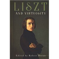 Liszt and Virtuosity