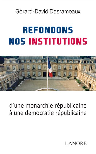 Refondons nos institutions !