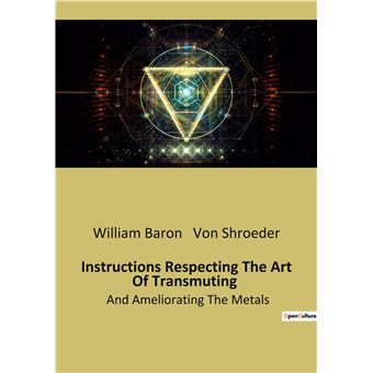 Instructions Respecting The Art Of Transmuting