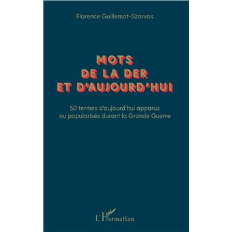 Mots de la Der et d'aujourd'hui