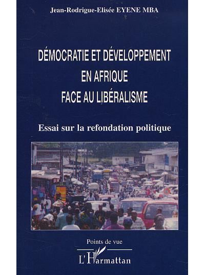 Démocratie et développement en Afrique face au libéralisme