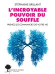 L'incroyable pouvoir du souffle