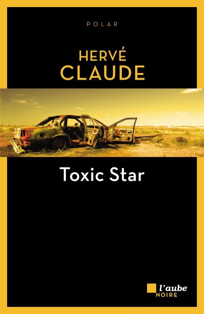 Toxic star - Hervé Claude - broché