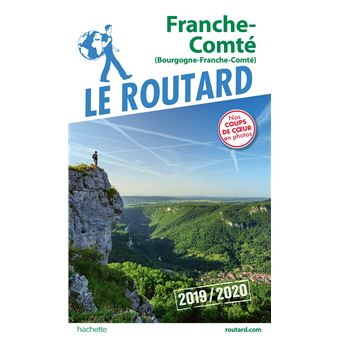 Guide du Routard Franche-Comté 2019/20