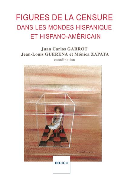 Figures de la censure dans les mondes hispanique et hispano-américain