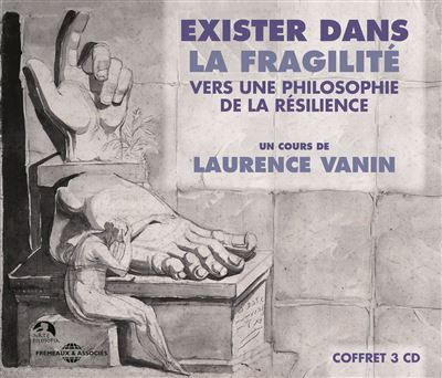 Exister dans la fragilité
