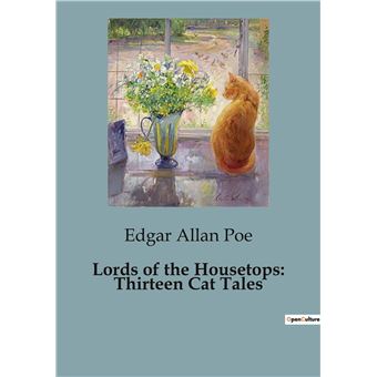 Lords of the Housetops: Thirteen Cat Tales