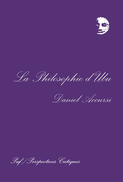 Philosophie d'Ubu -  accursi d. - broché