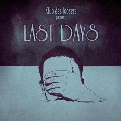 +Last days