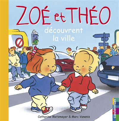 Zoé et Théo découvrent la ville - Catherine Metzmeyer - cartonné