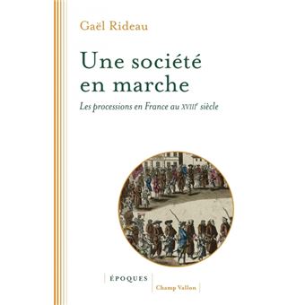 Une société en marche - Les processions en France au XVIIIe