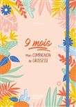 9 mois - mon compagnon de grossesse