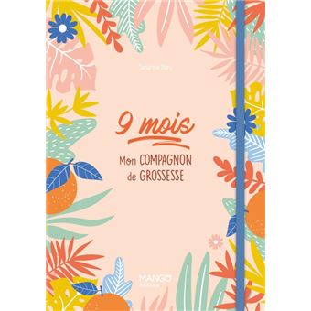 9 mois - mon compagnon de grossesse