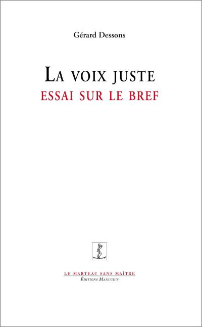 La voix juste - essai sur le bref
